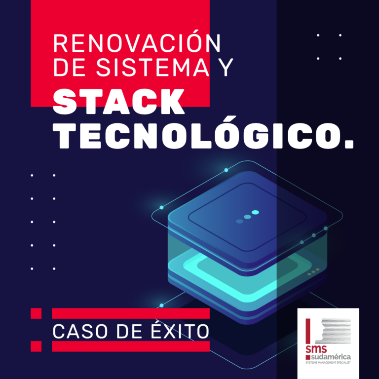 Banner del artículo 'Caso de éxito: Renovación de sistema y stack tecnológico' de SMS Sudamérica