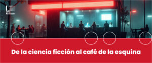 Banner del artículo 'De la ciencia ficción al café de la esquina' de SMS Sudamérica con ilustración de un café con personas y computadoras.